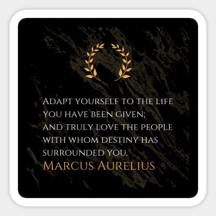 Marcus Aurelius's Counsel: Love the Life You're Given Sticker